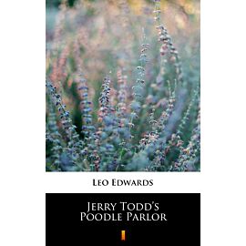 Jerry Todd’s Poodle Parlor (e-book)