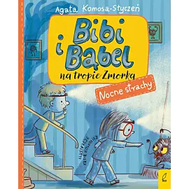 Bibi i Bąbel na tropie Zmorka. Nocne strachy