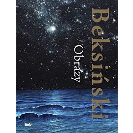 Beksiński. Obrazy
