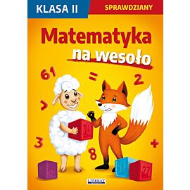 Matematyka na wesoło Sprawdziany Klasa 2