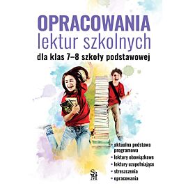 Opracowania lektur szkolnych dla klas 7-8 szkoły podstawowej