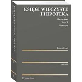 Księgi wieczyste i hipoteka Komentarz. Tom 2 Hipoteka