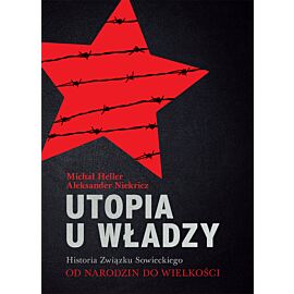 Utopia u władzy Historia Związku Sowieckiego Tom 1 Od narodzin do wielkości (1914-1939) (e-book)