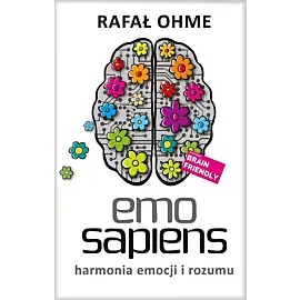 Emo Sapiens. Harmonia emocji i rozumu