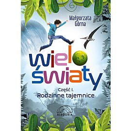 Wieloświaty Rodzinne tajemnice. Część 1