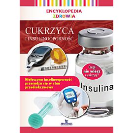 Encyklopedia zdrowia Cukrzyca i insulinooporność