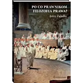 Po co prawnikom filozofia prawa? wyd. 2