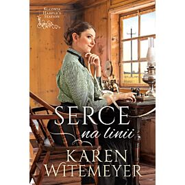Serce na linii. Seria Kolonia Harper's Station. Tom 2