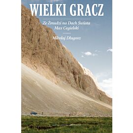 Wielki Gracz. Ze Żmudzi na Dach Świata.