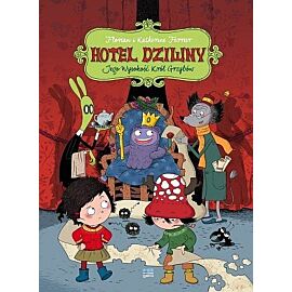 Hotel Dziwny - 03 - Jego Wysokość Król Grzybów