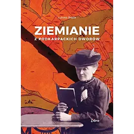 Ziemianie z podkarpackich dworów