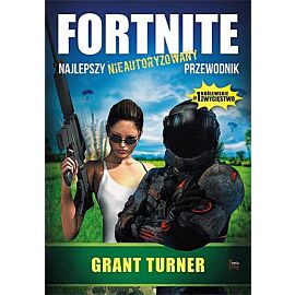 Fortnite Najlepszy nieautoryzowany przewodnik po grze