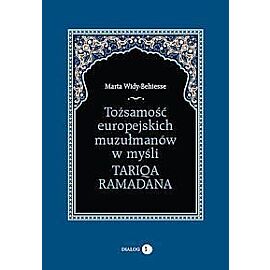 Tożsamość europejskich muzułmanów w myśli Tariqa Ramadana