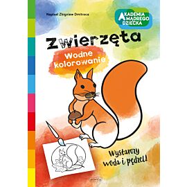 Zwierzęta. Akademia mądrego dziecka. Wodne kolorowanie