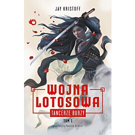 Tancerze burzy. Wojna lotosowa. Tom 1