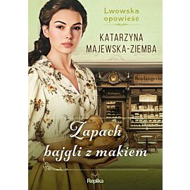 Zapach bajgli z makiem. Lwowska opowieść, tom 3 (e-book)
