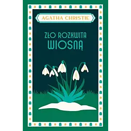 Zło rozkwita wiosną