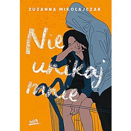Nie unikaj mnie