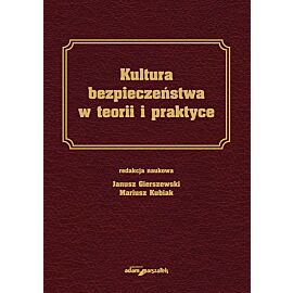 Kultura bezpieczeństwa w teorii i praktyce