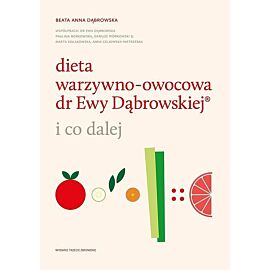 Dieta warzywno-owocowa dr Ewy Dąbrowskiej ®