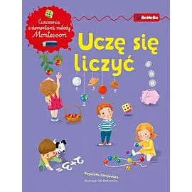 Uczę się liczyć Matematyka z elementami metody Montessori