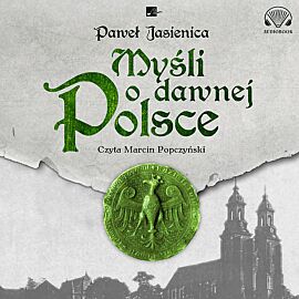 Myśli o dawnej Polsce (audiobook CD)