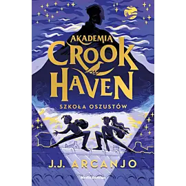 Akademia Crookhaven. Szkoła oszustów