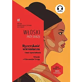 Rycerskość wieśniacza i inne opowiadania. Włoski z Giovannim Vergą