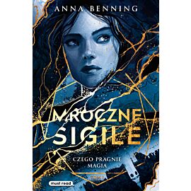 Mroczne sigile. Tom 1. Czego pragnie magia (e-book)