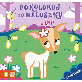 Pokoloruj to maluszku. W lesie