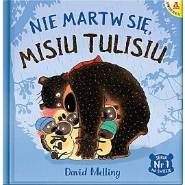 Nie martw się Misiu Tulisiu wyd. 2