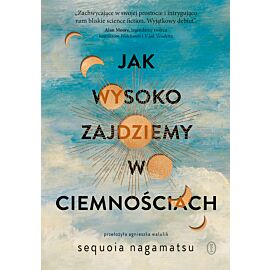 Jak wysoko zajdziemy w ciemnościach (e-book)