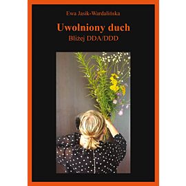 Uwolniony duch. Bliżej DDA/DDD