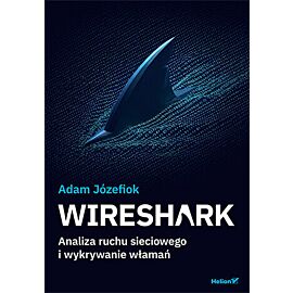 Wireshark. Analiza ruchu sieciowego i wykrywanie włamań