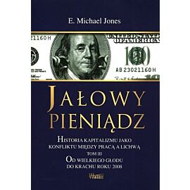 Jałowy pieniądz. Tom 3