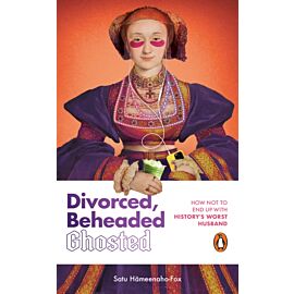 Divorced, Beheaded and Ghosted