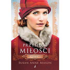 Przysięga miłości. Mieć odwagę, by marzyć. Tom 3 wyd. 2026