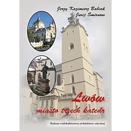 Lwów. Miasto trzech katedr