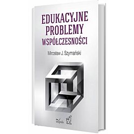 Edukacyjne problemy współczesności