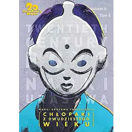 20th Century Boys - Chłopaki z dwudziestego wieku - 05 (wyd. II)