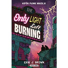 The Only Light Left Burning. Dopóki płonie nadzieja (e-book)