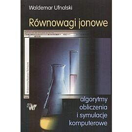 Równowagi jonowe. Algorytmy, obliczenia i symulacje komputerowe