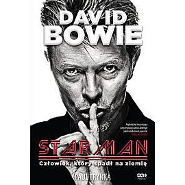 David Bowie. STARMAN. Człowiek, który spadł na ziemię