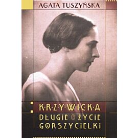 Krzywicka. Długie życie gorszycielki