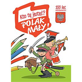 Kto Ty jesteś? Polak mały