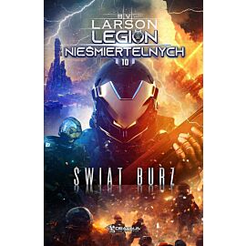 Świat Burz. Seria Legion Nieśmiertelnych. Tom 10