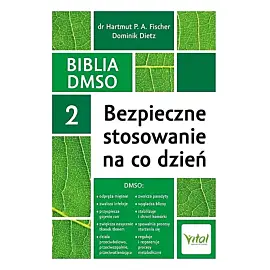 Biblia DMSO. Tom 2. Bezpieczne stosowanie na co dzień