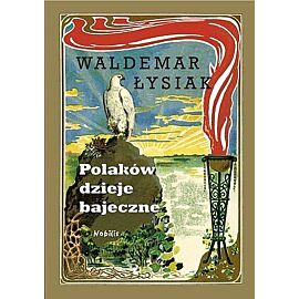 Polaków dzieje bajeczne