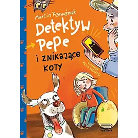 Detektyw PePe i znikające koty (Tom 2)