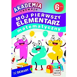 Akademia rozwoju 6-latka Mój pierwszy elementarz matematyczny